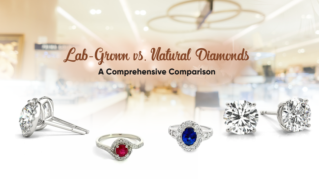 Lab-Grown vs. Natural Diamonds:  A Comprehensive Comparison